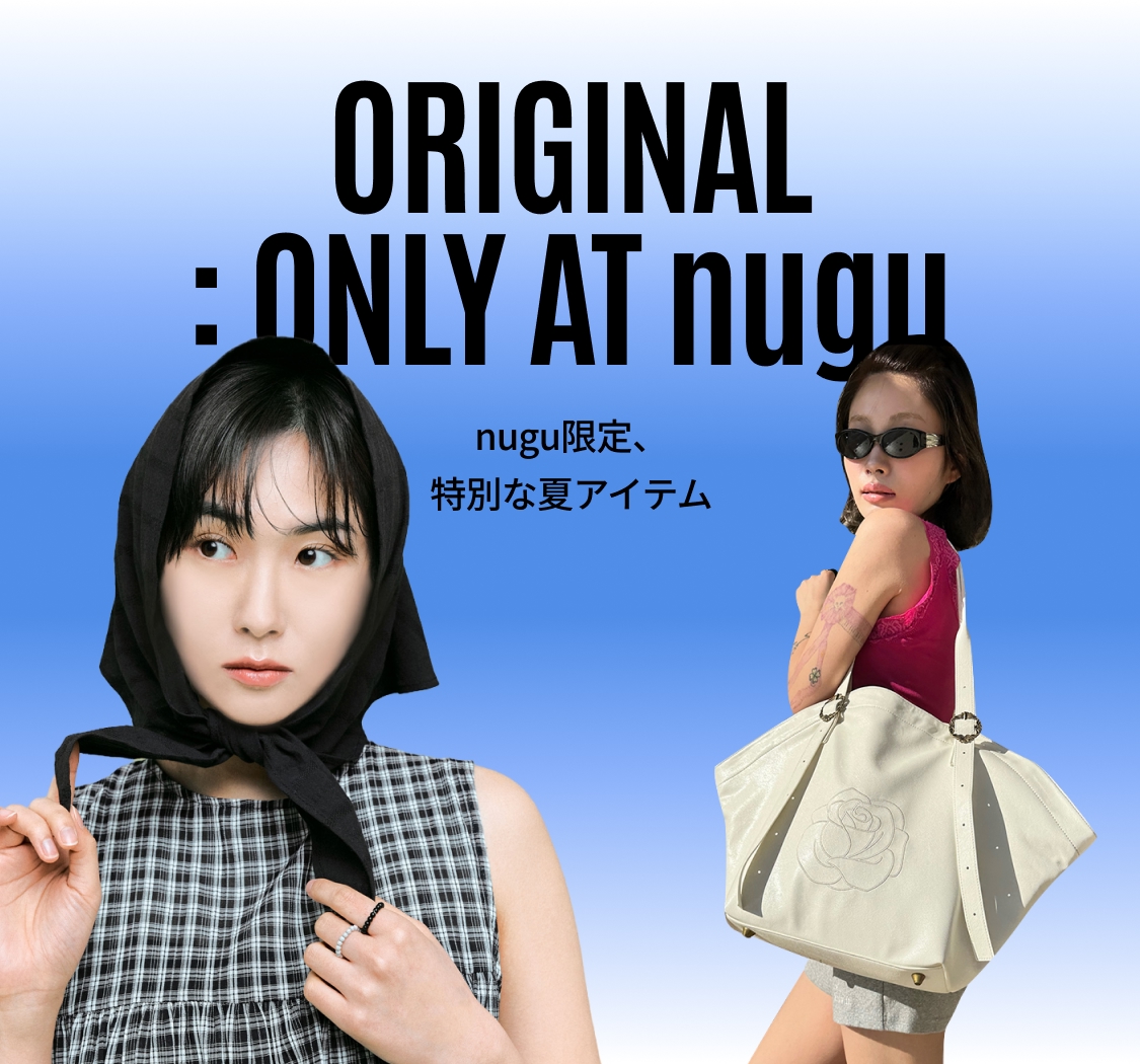 ORIGINAL : ONLY AT nugu