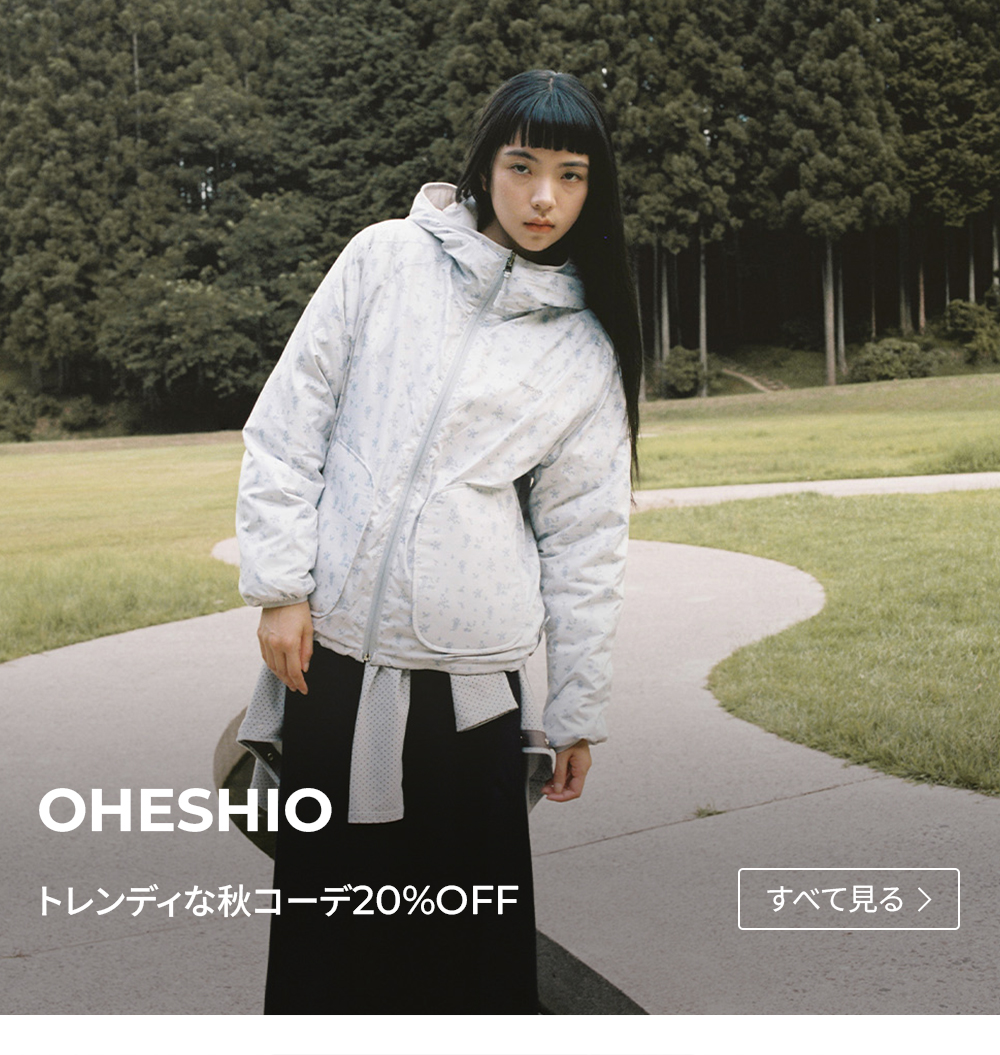 OHESHIO FALL 2ND OPEN | ファッション通販サイト NUGU